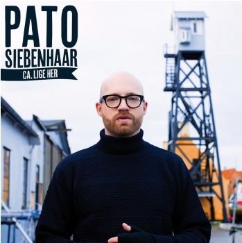 Cover for Pato Siebenhaar · Ca. Lige Her (CD) (2012)