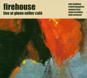 Cover for Firehouse · Live At Glenn Miller Cafe (CD) (2023)