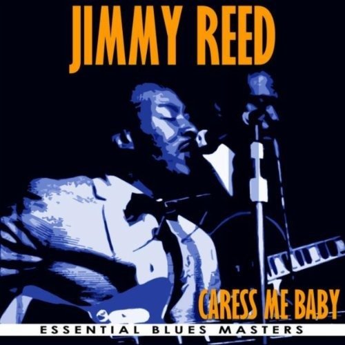 Jimmy Reed-caress Me Baby - Jimmy Reed - Musik - This Is Music - 7619929376320 - 