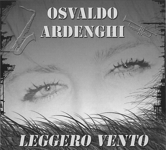 Cover for Osvaldo Ardenghi · Leggero Vento (CD) (2018)