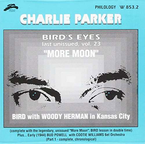 Bird's Eyes 23 - Charlie Parker - Musiikki - PHILOLOGY - 8013284085320 - tiistai 5. marraskuuta 2013