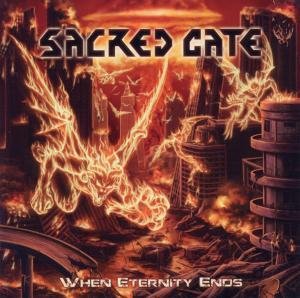 Cover for Sacred Gate · When Eternity Ends (CD) (2012)
