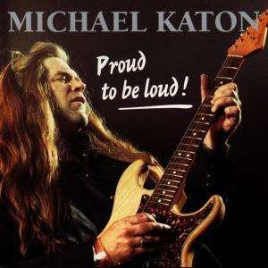 Cover for Michael Katon · Proud to Be Loud (CD) (1993)