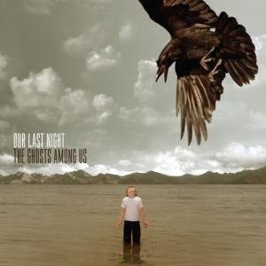 Our Last Night · Our Last Night-ghost Amoung Us (CD) (2008)