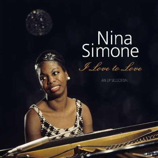 Cover for Nina Simone · I Love To Love - An Ap Selection (LP) (2017)