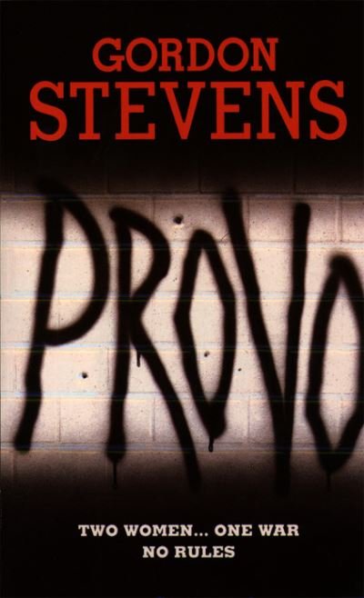 Provo - Gordon Stevens - Bøker - HarperCollins - 9780006476320 - 4. juli 2011