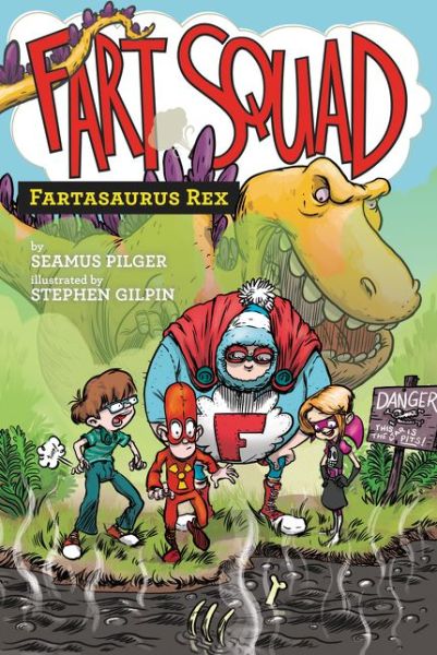 Cover for Seamus Pilger · Fart Squad #2: Fartasaurus Rex - Fart Squad (Hardcover Book) (2015)