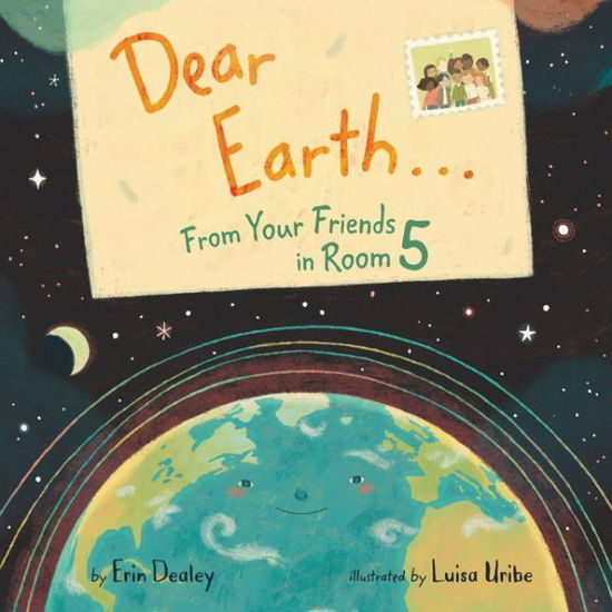 Cover for Erin Dealey · Dear Earth...From Your Friends in Room 5 (Gebundenes Buch) (2020)