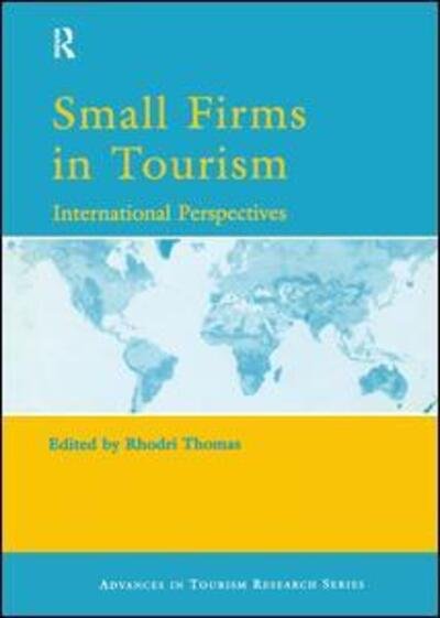 Small Firms in Tourism - Rhodri Thomas - Bøger - Taylor & Francis Ltd - 9780080441320 - 17. december 2003