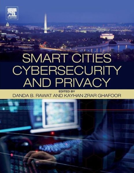 Cover for Danda Rawat · Smart Cities Cybersecurity and Privacy (Paperback Book) (2018)