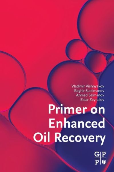 Cover for Vishnyakov, Vladimir (Director of Institute for Materials Research, University of Huddersfield, UK) · Primer on Enhanced Oil Recovery (Paperback Book) (2019)