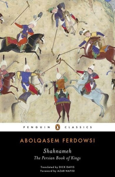 Cover for Abolqasem Ferdowsi · Shahnameh: The Persian Book of Kings (Paperback Book) (2016)