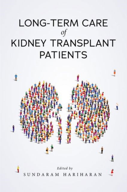 Long-term Care of Kidney Transplant Patients -  - Kirjat - Oxford University Press Inc - 9780197697320 - maanantai 9. syyskuuta 2024