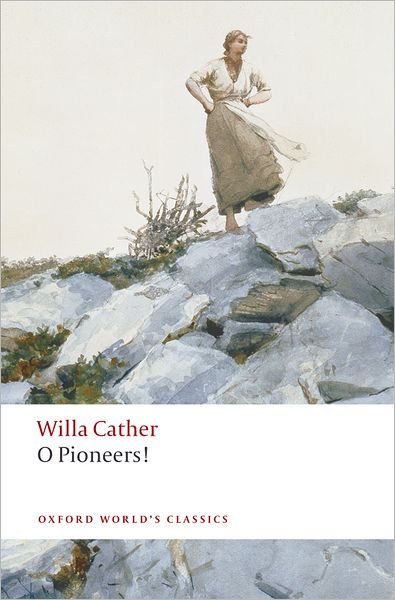 Cover for Willa Cather · O Pioneers! - Oxford World's Classics (Paperback Bog) (2008)
