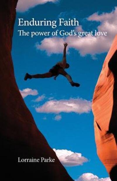 Cover for Lorraine Parke · Enduring Faith The Power of God's Great Love (Paperback Book) (2018)