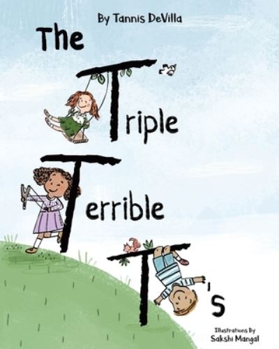 Cover for Tannis Devilla · The Triple Terrible T's (Paperback Book) (2021)
