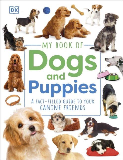 Cover for Dk · My Book of Dogs and Puppies: A Fact-Filled Guide to Your Canine Friends - My Book of (Gebundenes Buch) (2023)
