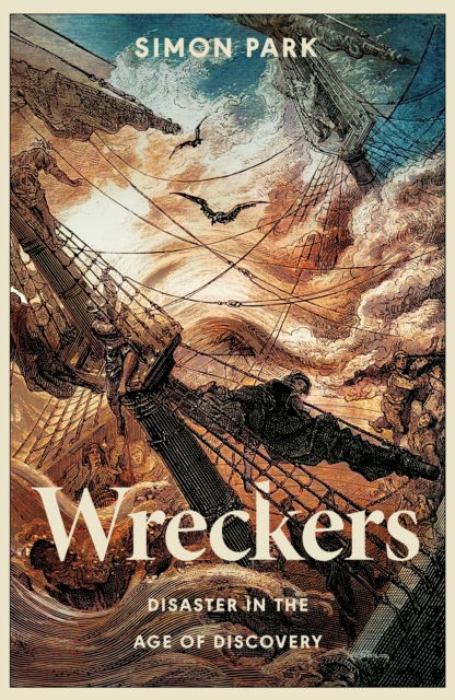 Wreckers: Disaster in the Age of Discovery - Simon Park - Books - Penguin Books Ltd - 9780241741320 - April 17, 2025