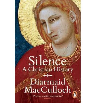 Cover for Diarmaid MacCulloch · Silence: A Christian History (Taschenbuch) (2014)