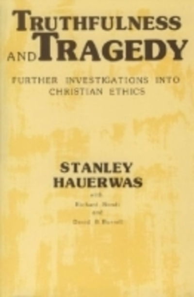 Cover for Stanley Hauerwas · Truthfulness and Tragedy: Further Investigations in Christian Ethics (Paperback Book) (1977)