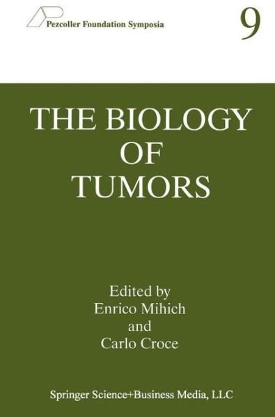 Cover for Pezcoller Symposium on the Biology of Tumors · The Biology of Tumors - Pezcoller Foundation Symposia (Hardcover bog) [1998 edition] (1998)