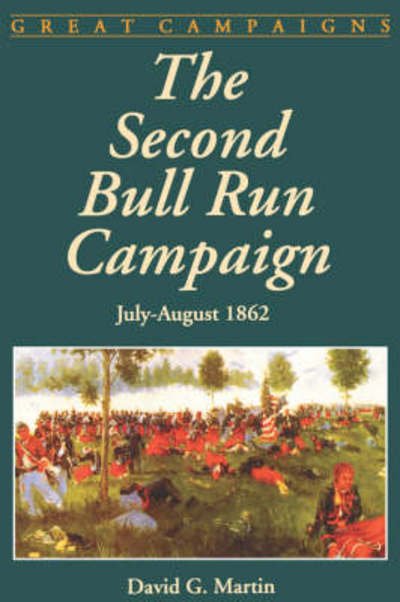 Cover for David Martin · The Second Bull Run Campaign: July-August 1862 (Pocketbok) (2003)