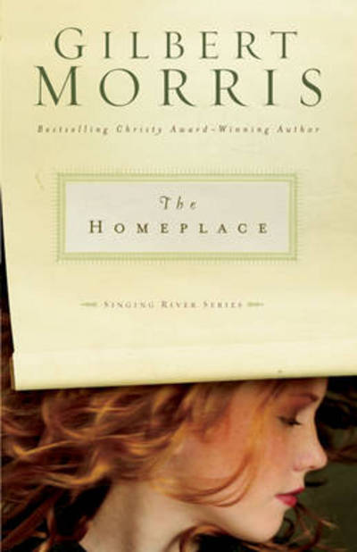 The Homeplace - Singing River Series - Gilbert Morris - Books - Zondervan - 9780310252320 - August 4, 2005