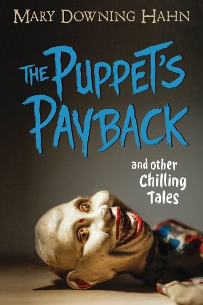 Cover for Mary Downing Hahn · Puppet's Payback and Other Chilling Tales (Inbunden Bok) (2020)