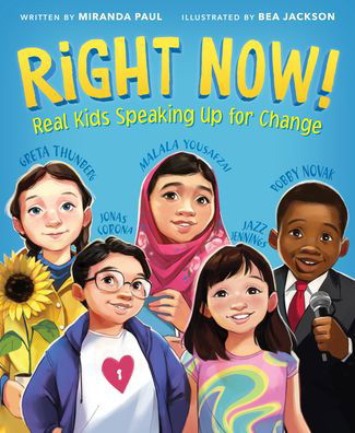Cover for Miranda Paul · Right Now!: Real Kids Speaking Up for Change (Hardcover Book) (2021)