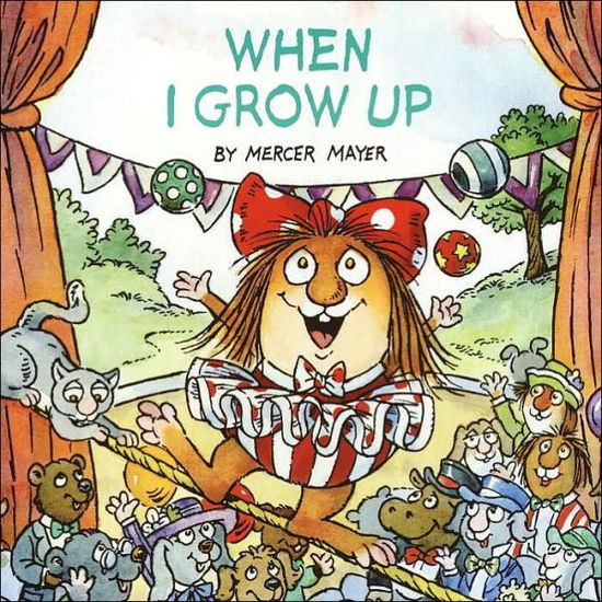 When I Grow Up (Little Critter) - Look-Look - Mercer Mayer - Kirjat - Random House USA Inc - 9780375826320 - tiistai 10. kesäkuuta 2003