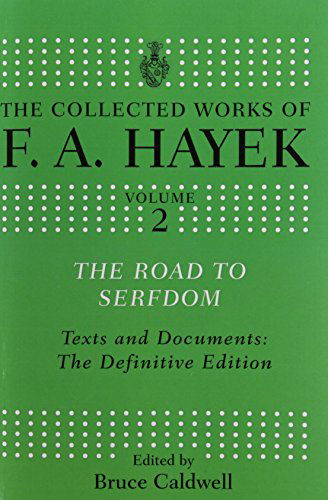 Cover for F. A. Hayek · The Road to Serfdom: Text and Documents: The Definitive Edition - The Collected Works of F.A. Hayek (Pocketbok) (2014)