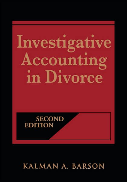 Cover for Barson, Kalman A. (Rosenberg Rich Baker Berman &amp; Company, Bridgewater, New Jersey) · Investigative Accounting in Divorce (Hardcover Book) (2001)