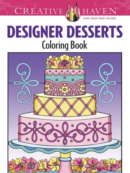 Creative Haven Designer Desserts Coloring Book - Creative Haven - Eileen Miller - Kirjat - Dover Publications Inc. - 9780486496320 - perjantai 27. kesäkuuta 2014