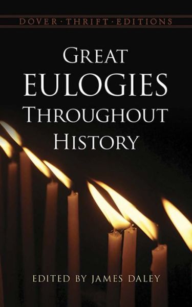 Cover for James Daley · Great Eulogies Throughout History (Paperback Book) [First Edition, First edition] (2016)