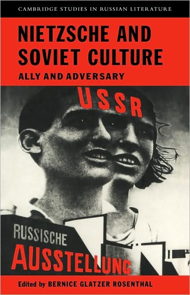 Cover for Bernice Glatzer Rosenthal · Nietzsche and Soviet Culture: Ally and Adversary - Cambridge Studies in Russian Literature (Paperback Book) (2010)