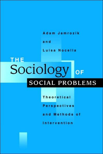 Cover for Jamrozik, Adam (University of South Australia) · The Sociology of Social Problems: Theoretical Perspectives and Methods of Intervention (Paperback Book) (1998)