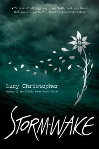 Cover for Lucy Christopher · Storm-wake (Bok) [First edition. edition] (2018)