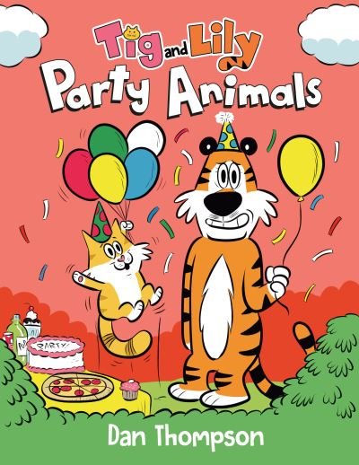 Cover for Dan Thompson · Party Animals (Tig and Lily Book 2) : (a Graphic Novel) (Book) (2023)