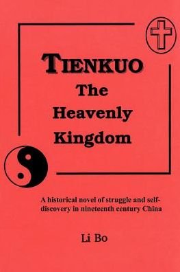 Tienkuo: the Heavenly Kingdom - Li Bo - Libros - iUniverse - 9780595200320 - 1 de octubre de 2001