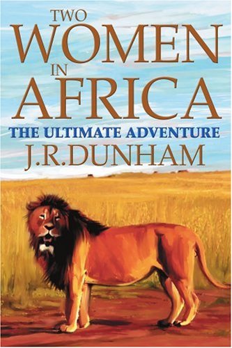Cover for Jean Dunham · Two Women in Africa: the Ultimate Adventure (Paperback Book) (2004)