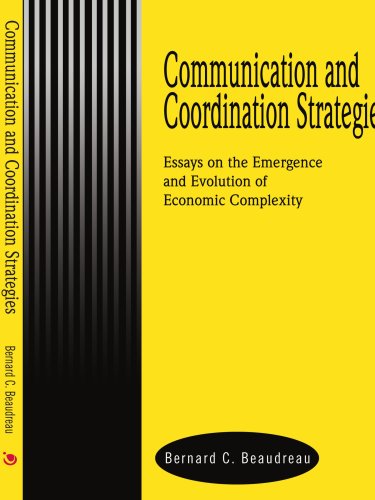 Cover for Bernard Beaudreau · Communication and Coordination Strategies: Essays on the Emergence and Evolution of Economic Complexity (Paperback Book) (2005)