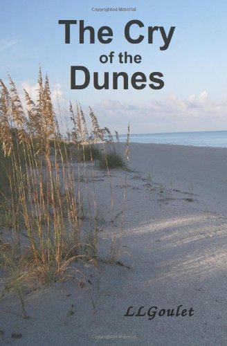Cover for L L Goulet · The Cry of the Dunes (Paperback Book) (2011)