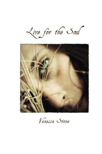 Cover for Vanessa Stone · Live for the Soul (Paperback Book) [Second edition] (2013)