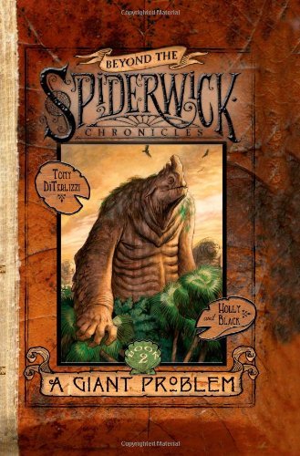 Cover for Tony Diterlizzi · A Giant Problem (Beyond the Spiderwick Chronicles) (Hardcover Book) [First edition] (2008)