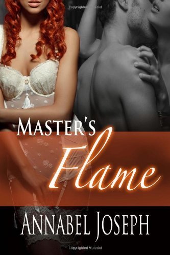 Cover for Annabel Joseph · Master's Flame (Cirque Masters) (Volume 3) (Paperback Book) (2014)