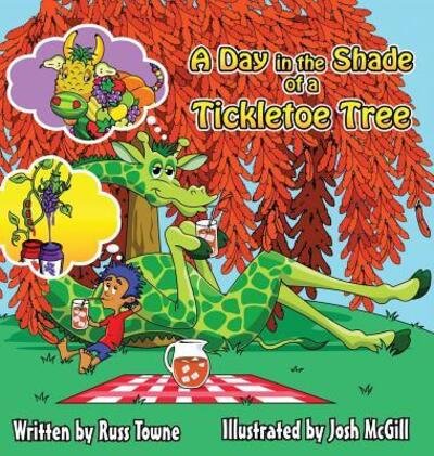 Cover for Russ Towne · A Day in the Shade of a Tickletoe Tree (Inbunden Bok) (2016)