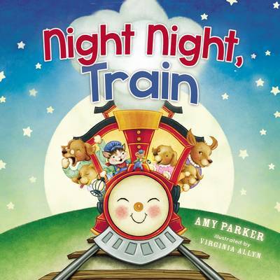 Cover for Amy Parker · Night Night, Train - Night Night (Board book) (2017)