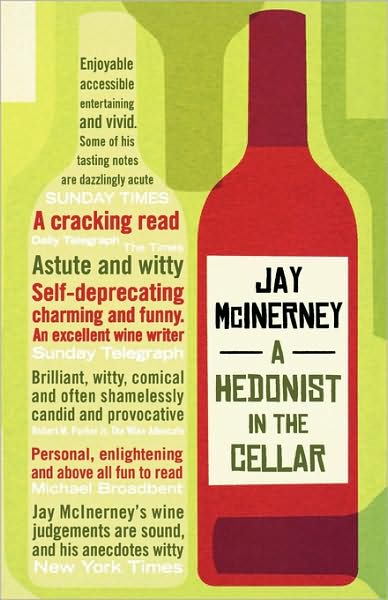 Cover for Jay McInerney · A Hedonist in the Cellar: Adventures in Wine (Taschenbuch) (2007)