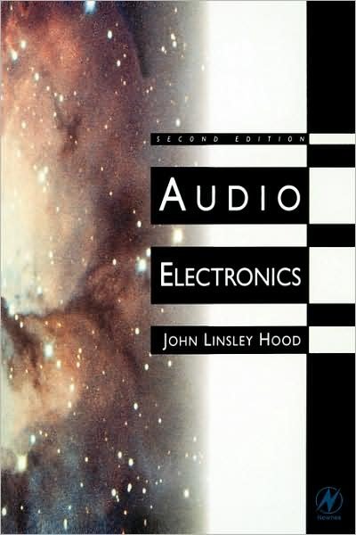 Cover for Hood, John Linsley ((1925-2004) Independent Technical Author; Formerly at Department of Atomic Energy at Sellafield, Cumbria) · Audio Electronics (Taschenbuch) (1998)