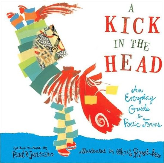 Cover for Janeczko Paul B. · A Kick in the Head: An Everyday Guide to Poetic Forms (Taschenbuch) (2009)